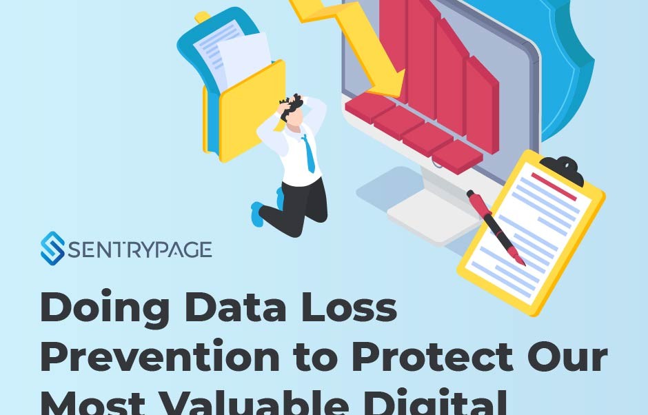 Doing Data Loss Prevention to Protect Our Most Valuable Digital Assets