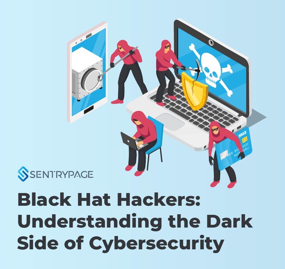 Black Hat Hackers: Understanding the Dark Side of Cybersecurity 