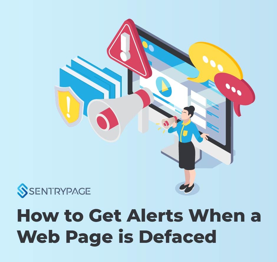 Detecting Web Page Defacement: How to Get Alerts When a Webpage Is Defaced